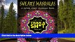 READ THE NEW BOOK A Swear Word Coloring Book Midnight Edition: Sweary Mandalas: A Mandala Coloring