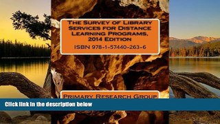 Deals in Books  The Survey of Library Services for Distance Learning Programs, 2014 Edition  READ
