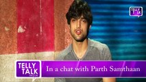 Parth Samthaan In An EXCLUSIVE Interview 2016 recently interview