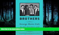 READ book  Brothers: On His Brothers and Brothers in History  FREE BOOOK ONLINE