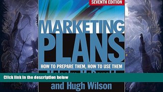 READ THE NEW BOOK Marketing Plans: How to Prepare Them, How to Use Them BOOOK ONLINE