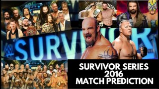 WWE Survivor Series 2016 All Match Predictions | Goldberg vs  Brock Lesnar  Match Prediction|