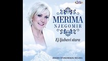 Merima Njegomir i Zdravko Djuranović - Ej ljubavi stara - ( Audio 2016 )