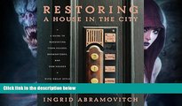 READ THE NEW BOOK Restoring a House in the City: A Guide to Renovating Townhouses, Brownstones,