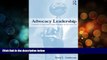 READ NOW  Advocacy Leadership: Toward a Post-Reform Agenda in Education (Critical Social Thought)