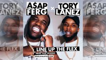 Tory Lanez & A$AP Ferg - Line Up The Flex