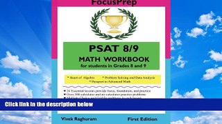 Full Online [PDF]  PSAT 8/9 MATH Workbook: for students in grades 8 and 9. (Focusprep)  [DOWNLOAD]