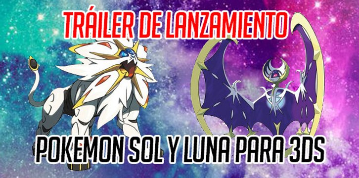Nuevo Tráiler de Lanzamiento de Pokémon Sol y Luna para 3DS