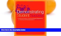 READ NOW  Demonstrating Student Success: A Practical Guide to Outcomes-Based Assessment of