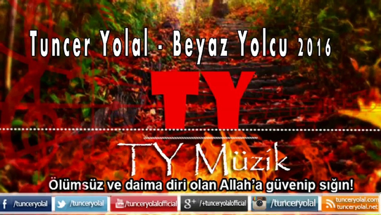 Tuncer Yolal - Beyaz Yolcu 2016 ( İlahi Dinle )