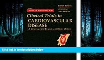 READ THE NEW BOOK Clinical Trials in Cardiovascular Disease: A Companion to Braunwald s Heart