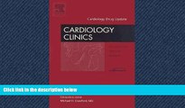 FAVORIT BOOK Cardiology Drug Update,  An Issue of Cardiology Clinics, 1e (The Clinics: Internal