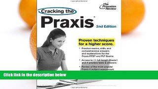 Big Sales  Cracking the Praxis, 2nd Edition (Professional Test Preparation)  Premium Ebooks Best
