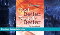Deals in Books  Test Better, Teach Better: The Instructional Role of Assessment  Premium Ebooks