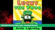 PDF [FREE] DOWNLOAD  Books for Kids:LUCKY THE FROG (Bedtime Stories For Kids Ages 4-8): Short
