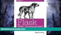 PDF [DOWNLOAD] Flask Web Development: Developing Web Applications with Python BOOK ONLINE