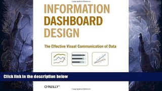 READ book Information Dashboard Design: The Effective Visual Communication of Data BOOOK ONLINE