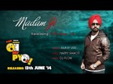 Madam Ji - Ammy Virk | Oh My Pyo Ji - New Punjabi Movie | Latest Punjabi Songs 2014
