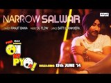 Narrow Salwar - Ranjit Bawa | Oh My Pyo Ji - New Punjabi Movie | Latest Punjabi Romantic Songs 2014