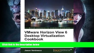 FAVORIT BOOK VMWare Horizon View 6.0 Desktop Virtualization Cookbook [DOWNLOAD] ONLINE