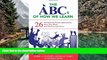 Big Sales  The ABCs of How We Learn: 26 Scientifically Proven Approaches, How They Work, and When