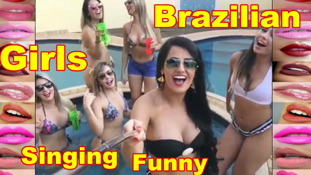 Brazilian Girls Singing Funny Filles brésiliennes chantant drôle Mujeres brasileñas que cantan divertidas