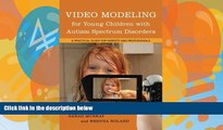 Big Sales  Video Modeling for Young Children with Autism Spectrum Disorders: A Practical Guide for