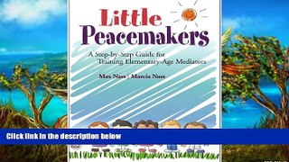 Deals in Books  Little Peacemakers: A Step-by-Step Guide for Training Elementary-Age Mediators