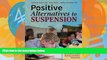 Buy NOW  Positive Alternatives to Suspension: Procedures, Vignettes, Checklists and Tools to