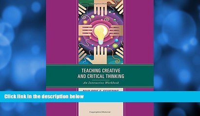 Deals in Books  Teaching Creative and Critical Thinking: An Interactive Workbook  READ PDF Online