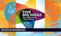 Buy NOW  Five Big Ideas for Effective Teaching: Connecting Mind, Brain, and Education Research to