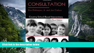 Deals in Books  Consultation: Creating School-Based Interventions  Premium Ebooks Best Seller in