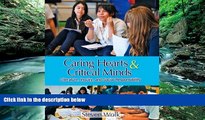 Buy NOW  Caring Hearts and Critical Minds: Literature, Inquiry, and Social Responsibility  Premium