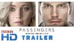 Passengers - Official Movie Trailer #3 | Jennifer Lawrence, Chris Pratt | Passengers (2016 film)