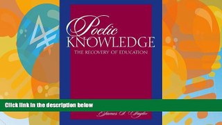 Deals in Books  Poetic Knowledge: The Recovery of Education  Premium Ebooks Best Seller in USA