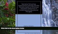 Big Sales  Narrative Schooling: Experiential Learning and the Transformation of American Education