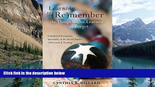 Buy NOW  Learning to (Re)member the Things We ve Learned to Forget: Endarkened Feminisms,