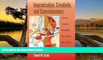 Big Sales  Improvisation, Creativity, and Consciousness: Jazz as Integral Template for Music,