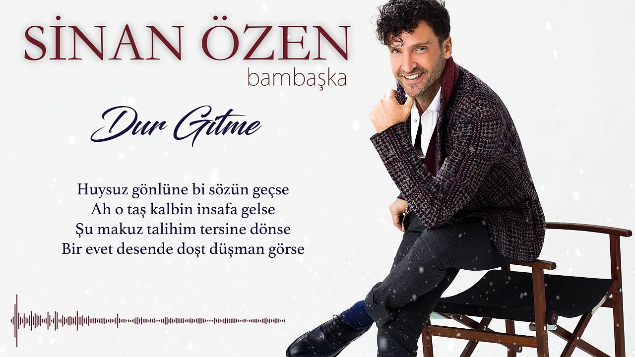 Sinan Özen - Dur Gitme ( 2016 )