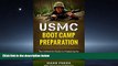 READ book USMC Boot Camp Preparation: The Definitive Guide to Preparing for Marine Corps Recruit