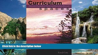 Buy NOW  Curriculum Spaces: Discourse, Postmodern Theory and Educational Research (Complicated