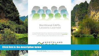 Buy NOW  Northland CAPS: Lessons Learned: Frequently asked questions about how and why we built a