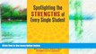 READ NOW  Spotlighting the Strengths of Every Single Student: Why U.S. Schools Need a New,