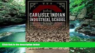 Deals in Books  Carlisle Indian Industrial School: Indigenous Histories, Memories, and