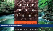 Buy NOW  The Big Test: The Secret History of the American Meritocracy  Premium Ebooks Best Seller