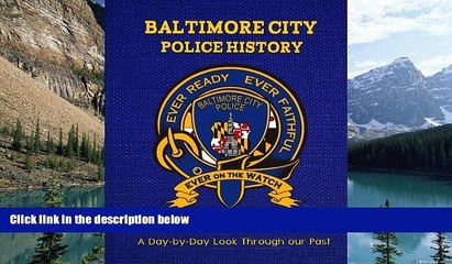 Big Sales  Baltimore City Police History: A Historical Timeline  READ PDF Online Ebooks