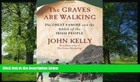 Free [PDF] Downlaod  The Graves Are Walking: The Great Famine and the Saga of the Irish People