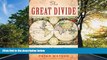 READ book  The Great Divide: Nature and Human Nature in the Old World and the New  FREE BOOOK