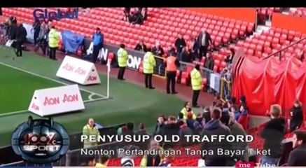 Wah! Ada Dua Penyusup Masuk ke Old Trafford