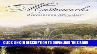 [PDF] Masterworks from the Beaverbrook Art Gallery Popular Collection